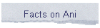 Facts on Ani