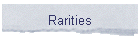Rarities