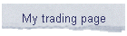 My trading page